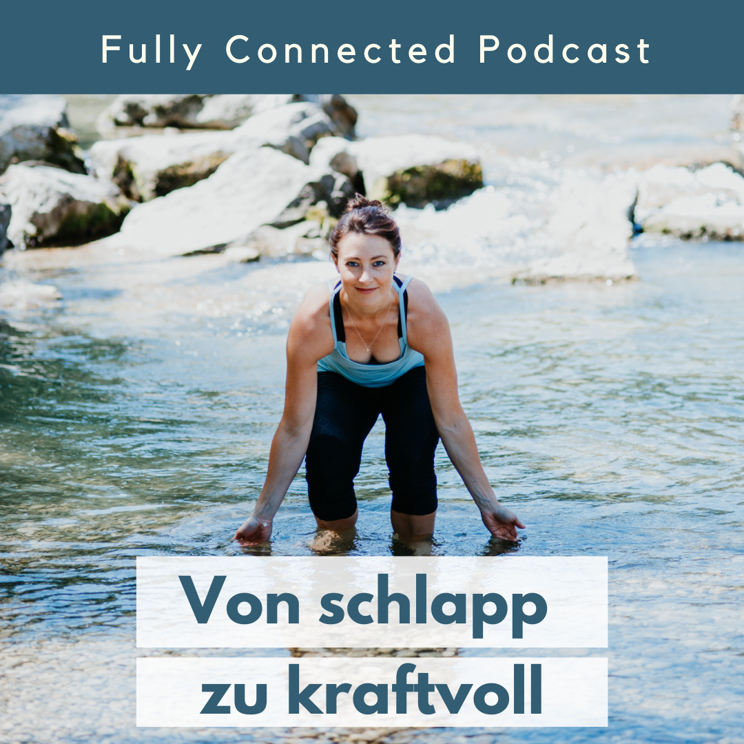 Achtsamkeit, Kraft, Energie Pia Baur Fully Connected Podcast Blog und Coaching.